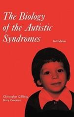 The Biology of the Autistic Syndromes