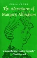 The Adventures of Margery Allingham - Julia Jones - cover