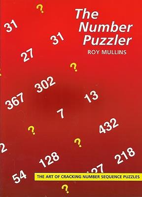 The Number Puzzler: The Art of Cracking Number Sequence Puzzles - Roy Mullins - cover