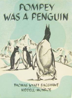 POMPEY WAS A PENGUIN: Hardback with Dust Jacket - Thomas Wyatt Bagshawe - cover