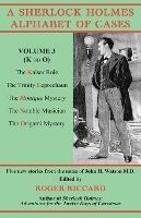 A Sherlock Holmes Alphabet of Cases, Volume 3 (K to O): Five new stories from the notes of John H. Watson M.D.