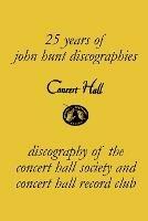 Concert Hall. Discography of the Concert Hall Society and Concert Hall Record Club.