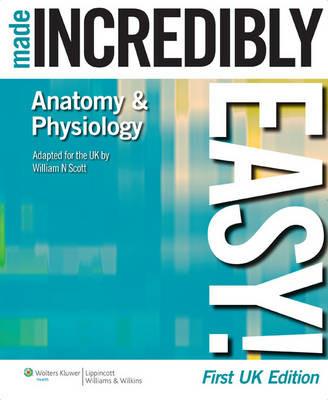 Anatomy & Physiology Made Incredibly Easy! - Scott - cover