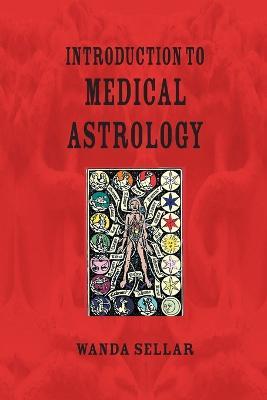 Introduction to Medical Astrology - Wanda Sellar - cover