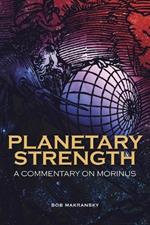 Planetary Strength: A Commentary on Morinus