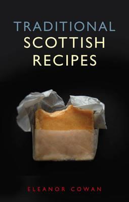 Traditional Scottish Recipes - Eleanor Cowan - cover