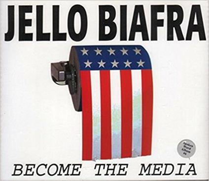 Become the Media - Vinile LP di Jello Biafra