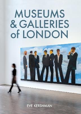 Museums & Galleries of London - Eve Kershman - cover
