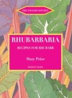Rhubarbaria: Recipes for Rhubarb - Mary Prior - cover