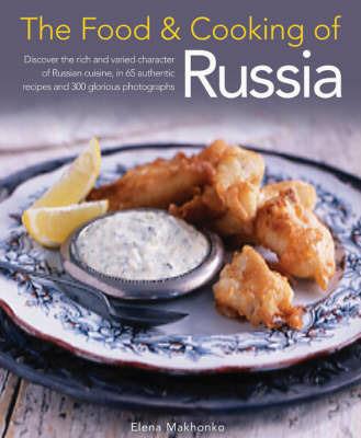 Food and Cooking of Russia - Elena Makhonko - cover