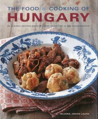 Food and Cooking of Hungary - Silvena Rowe - cover