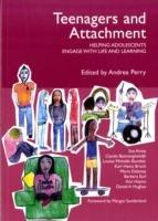 Teenagers and Attachment: Helping Adolescents Engage with Life and Learning - Dan Hughes,Louise Michelle Bomber,Karl Heinz Brisch - cover