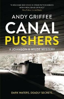 Canal Pushers (Johnson & Wilde Crime Mystery #1) - Andy Griffee - cover