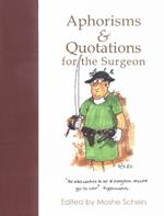 Aphorisms & Quotations for the Surgeon
