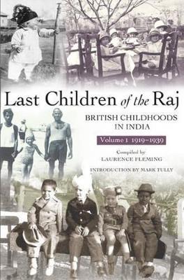 Last Children Of The Raj, Volume 1 - Mark Tully,Laurence Fleming - cover