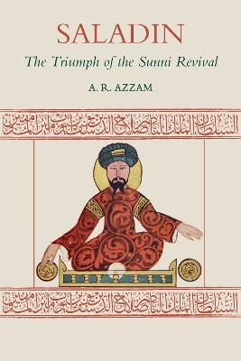 Saladin: The Triumph of the Sunni Revival - Abdul Rahman Azzam - cover