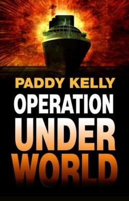Operation Underworld - Paddy Kelly - cover
