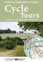 Cycle Tours Chilterns, Hertfordshire & Essex: 20 Rides on Quiet Lanes and Off-road Trails