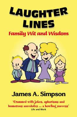 Laughter Lines: Family Wit and Wisdom - James A. Simpson - cover