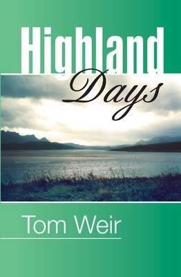 Highland Days: Early Camps and Climbs in Scotland - Tom Weir - cover