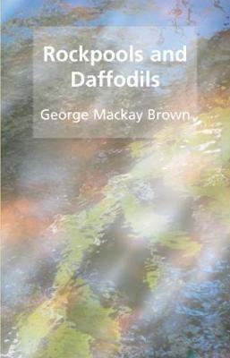 Rockpools and daffodils - George Mackay Brown - cover