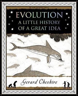 Evolution: A Little History of a Great Idea - Gerard Cheshire - cover