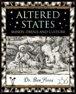 Altered States: Minds, Drugs and Culture - Ben Sessa - cover