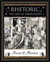 Rhetoric: The Art of Persuasion - cover