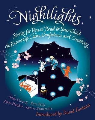 Nightlights: Stories for You to Read to Your Child - To Encourage Calm, Confidence and Creativity - Kate Petty,Joyce Dunbar,Louisa Somerville - cover