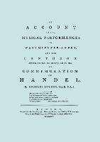 Account of the Musical Performances in Westminster Abbey and the Pantheon May 26th, 27th, 29th and June 3rd and 5th, 1784 in Commemoration of Handel. (Full 243 Page Facsimile of 1785 Edition). - Charles Burney - cover