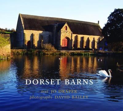 Dorset Barns - Jo Draper,David Bailey - cover