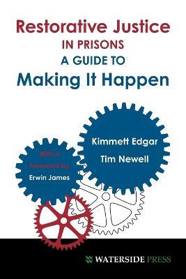 Restorative Justice in Prisons: A Guide to Making it Happen - Kimmett Edgar,Tim Newell - cover