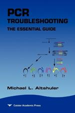 PCR Troubleshooting: The Essential Guide