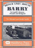 Branch Lines Around Barry: To Cardiff, Wenvoe, Penarth and Bridgend - Vic Mitchell,Keith Smith - cover