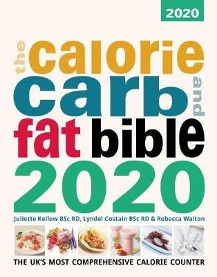 The Calore, Carb and Fat Bible - Juliette Kellow,Lyndel Costain,Rebecca Walton - cover