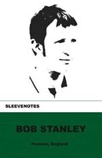 Sleevenotes: Bob Stanley