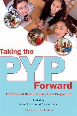 Taking the PYP Forward - Simon Davidson,Steven Carber - cover