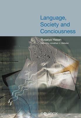 Language, Society and Consciousness - Ruqaiya Hasan - cover