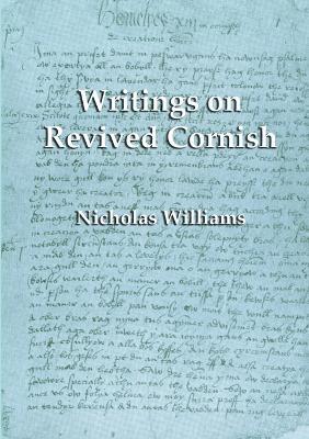 Writings on Revived Cornish - Nicholas Williams - cover