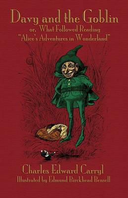 Davy and the Goblin; or, What Followed Reading "Alice's Adventures in Wonderland" - Charles Edward Carryl - cover