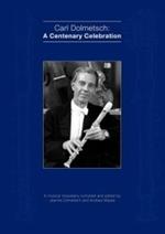 Carl Dolmetsch: A Centenary Celebration