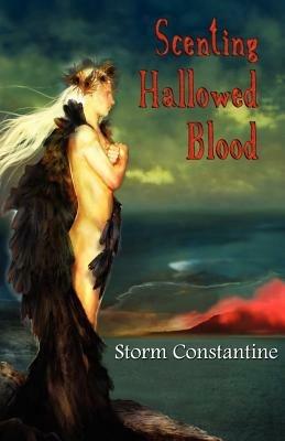 Scenting Hallowed Blood - Storm Constantine - cover