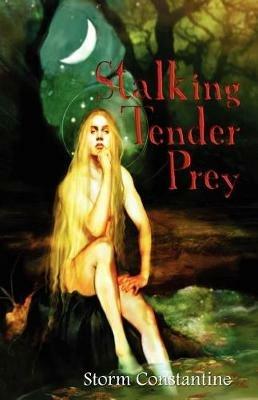 Stalking Tender Prey - Storm Constantine - cover