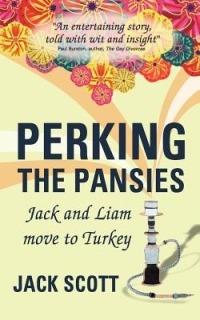 Perking the Pansies: Jack and Liam Move to Turkey - Jack Scott - cover