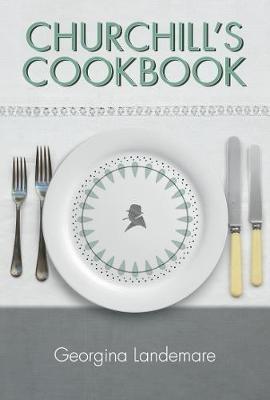 Churchill's Cookbook - Georgina Landemare - cover