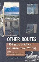 Other Routes: 1500 Years of African and Asian Travel Writing