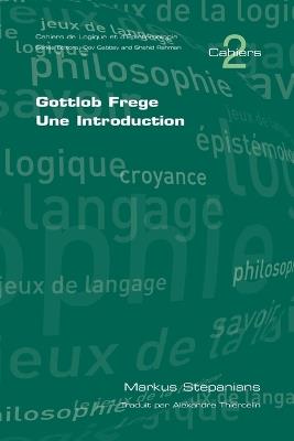 Gottlob Frege. Une Introduccion - Markus S. Stepanians - cover