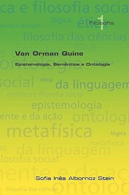 Van Orman Quine: Epistemologia, Semantica E Ontologia - Sofia Ines Albornoz Stein - cover