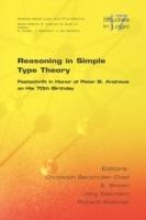 Reasoning in Simple Type Theory: Festschrift in Honor of Peter B. Andrews on His 70th Birthday - cover