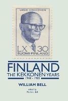 Finland - The Kekkonen Years - William Bell - cover